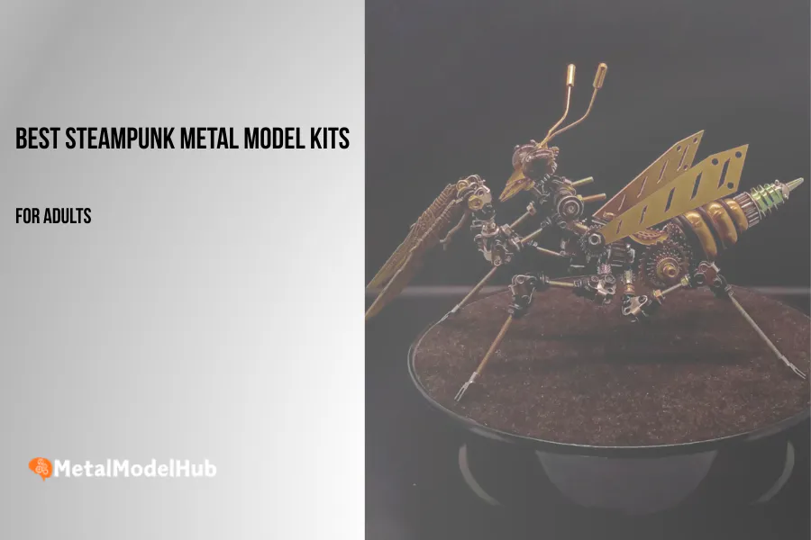 best steampunk metal model kits for adults Best Steampunk Metal Model Kits for Adults